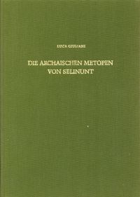 Giuliani, Die archaischen Metopen von Selinunt. (Umschlag)