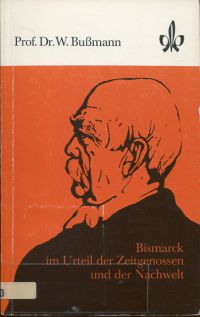 Bussmann, Bismarck im Urteil der Zeitgenossen und der Nachwelt. (Umschlag)