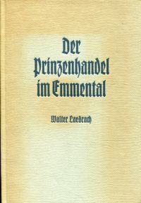 Laedrach, Der Prinzenhandel im Emmental. (Umschlag)