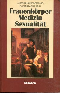 Geyer-Kordesch, Frauenkörper - Medizin - Sexualität. (Umschlag)