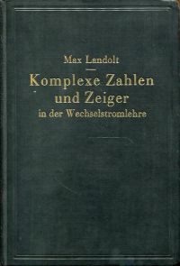 Landolt, Komplexe Zahlen und Zeiger in der Wechselstromlehre. (Umschlag)