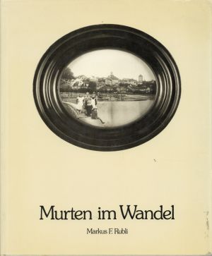 Rubli, Murten im Wandel. (Umschlag)