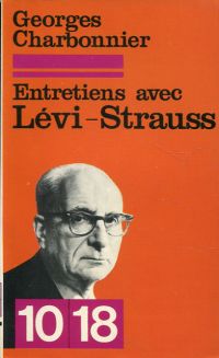 Charbonnier, Entretiens avec Claude Lévi-Strauss. (Umschlag)