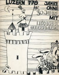 Anklin, Luzern, 770 Jahre ohne, 30 Jahre mit Luzerner Guuggemusig. (Umschlag)