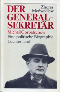 Medvedev, Der Generalsekretär Michail Gorbatschow. (Umschlag)
