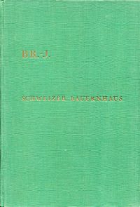 Brockmann-Jerosch, Schweizer Bauernhaus. (Umschlag)