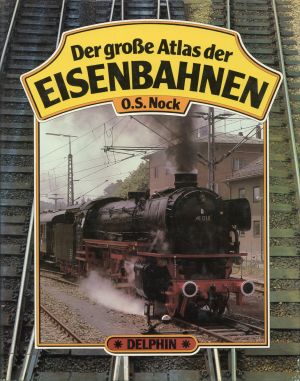 Nock, Der grosse Atlas der Eisenbahnen. (Umschlag)
