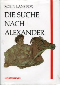 Lane Fox, Die Suche nach Alexander. (Umschlag)