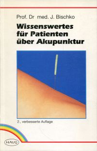 Bischko, Wissenswertes für Patienten über Akupunktur. (Umschlag)