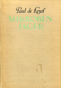 De Kruif, Mikroben-Jäger. (Umschlag)