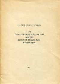 Constantopoulos, Die Pariser Friedenskonferenz 1946 und die griechisch-bulgarisc (Umschlag)