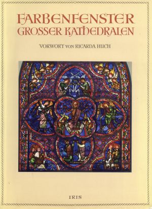 Zbinden, Farbenfenster grosser Kathedralen des 12. und 13. Jahrhunderts. (Umschlag)