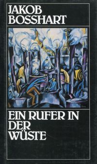 Bosshart, Ein Rufer in der Wüste. (Umschlag)