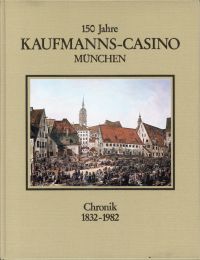 Hollweck, 150 Jahre Kaufmanns-Casino e.V. München. (Umschlag)