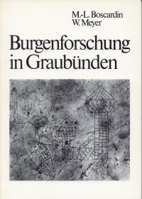 Boscardin, Burgenforschung in Graubünden. (Umschlag)