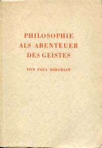 Häberlin, Philosophie als Abenteuer des Geistes. (Umschlag)