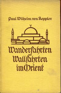 Keppler, Wanderfahrten und Wallfahrten im Orient. (Umschlag)