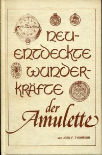 Thompson, Neuentdeckte Wunderkräfte der Amulette. (Umschlag)