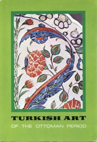 Atil, Exhibition catalogue of Turkish art of the Ottoman period. (Umschlag)