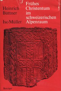 Büttner, Frühes Christentum im schweizerischen Alpenraum. (Umschlag)