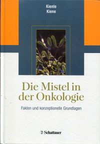 Kienle, Die Mistel in der Onkologie. (Umschlag)