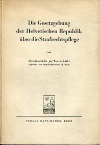 Lüthi, Die Gesetzgebung der Helvetischen Republik über die Strafrechtspflege. (Umschlag)