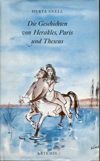 Snell, Die Geschichten von Herakles, Paris und Theseus. (Umschlag)