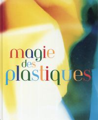 Magie des plastiques. (Umschlag)