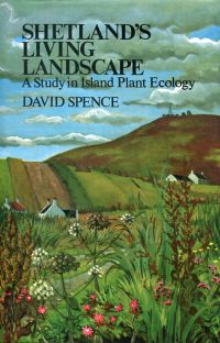 Spence, Shetland's living landscape. (Umschlag)