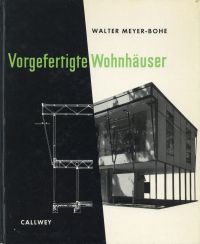 Meyer-Bohe, Vorgefertigte Wohnhäuser. (Umschlag)