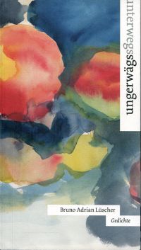 Lüscher, Ungerwägs. Unterwegs. (Umschlag)