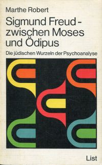 Robert, Sigmund Freud - zwischen Moses und Ödipus. (Umschlag)
