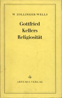 Zollinger-Wells, Gottfried Kellers Religiösität. (Umschlag)