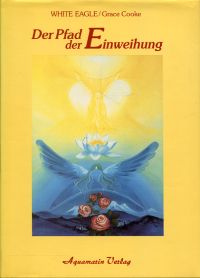 White Eagle/Cooke, Der Pfad der Einweihung. (Umschlag)