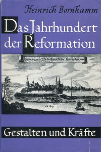Bornkamm, Das Jahrhundert der Reformation. (Umschlag)