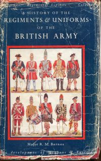 Barnes, A history of the regiments & uniforms of the British Army. (Umschlag)