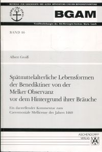 Groiss, Spätmittelalterliche Lebensformen der Benediktiner von der Melker Observ (Umschlag)