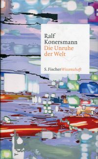 Konersmann, Die Unruhe der Welt. (Umschlag)