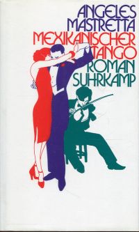 Mastretta, Mexikanischer Tango. (Umschlag)