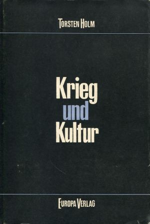 Holm, Krieg und Kultur. (Schutzumschlag)