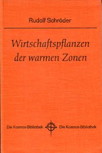 Schröder, Wirtschaftspflanzen der warmen Zonen. (Umschlag)