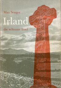 Senger, Irland, die seltsame Insel. (Umschlag)