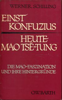 Schilling, Einst Konfuzius - heute Mao Tse-tung. (Umschlag)