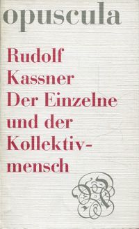 Kassner, Der Einzelne und der Kollektivmensch. (Umschlag)