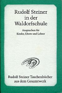 Steiner, Rudolf Steiner in der Waldorfschule. (Umschlag)