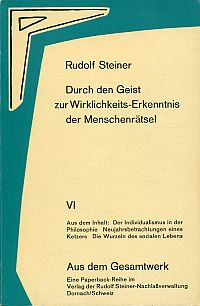 Steiner, Durch den Geist zur Wirklichkeits-Erkenntnis der Menschenrätsel, Band 6 (Umschlag)