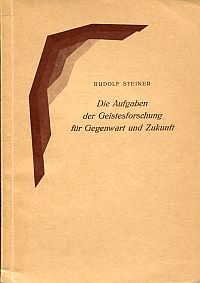 Steiner, Die Aufgaben der Geistesforschung für Gegenwart und Zukunft. (Umschlag)