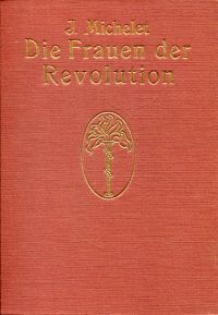 Michelet, Die Frauen der Revolution. (Umschlag)