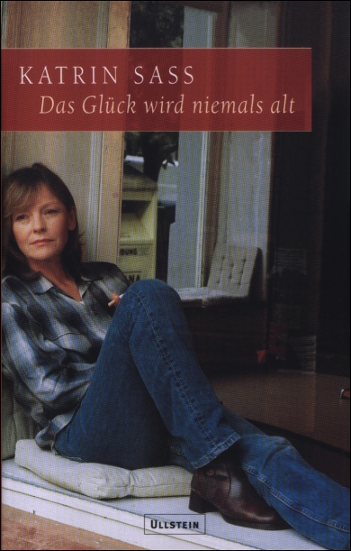 Sass, Das Glück wird niemals alt. (Einband)