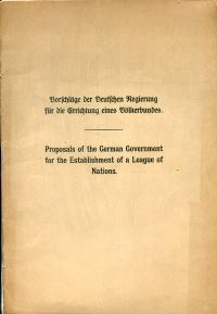 Vorschläge der Deutschen Regierung für die Errichtung eines Völkerbundes. Propos (Umschlag)